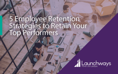 5 Employee Retention Strategies to Retain Your Top Performers