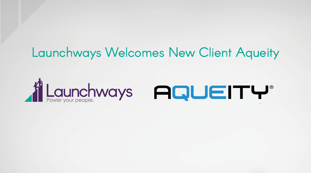 Launchways Welcomes New Client Aqueity