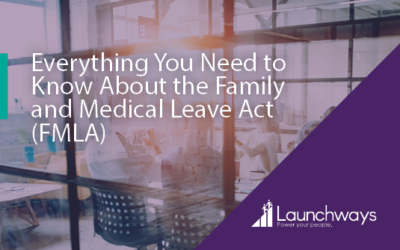 Everything You Need to Know About the Family and Medical Leave Act (FMLA)