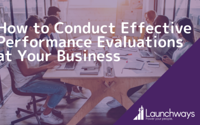 How to Conduct Effective Performance Evaluations at Your Business