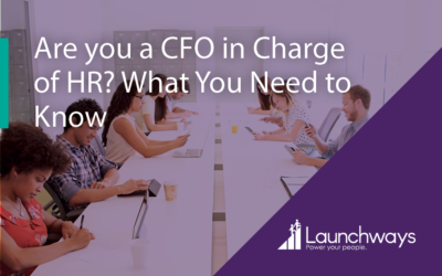 Are you a CFO in Charge of HR? What You Need to Know